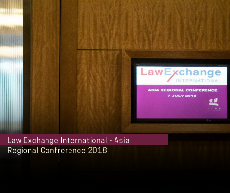 Law Exchange International - Asia Regional Confrerence 2018 Law Exchange International - Asia Regional Confrerence 2018